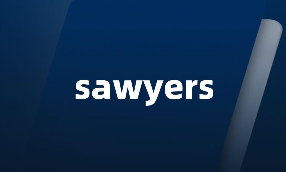 sawyers