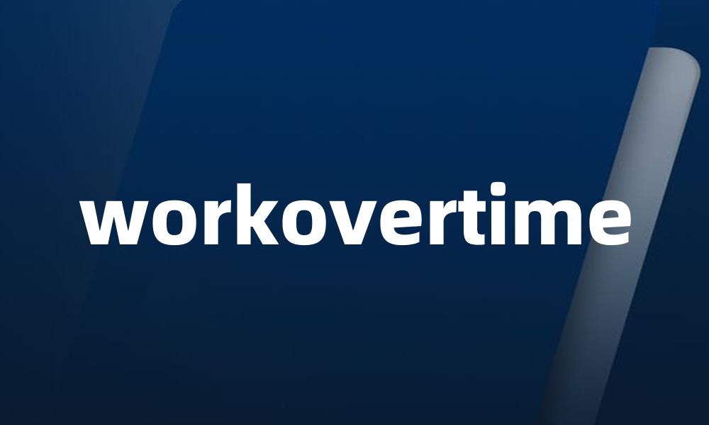 workovertime