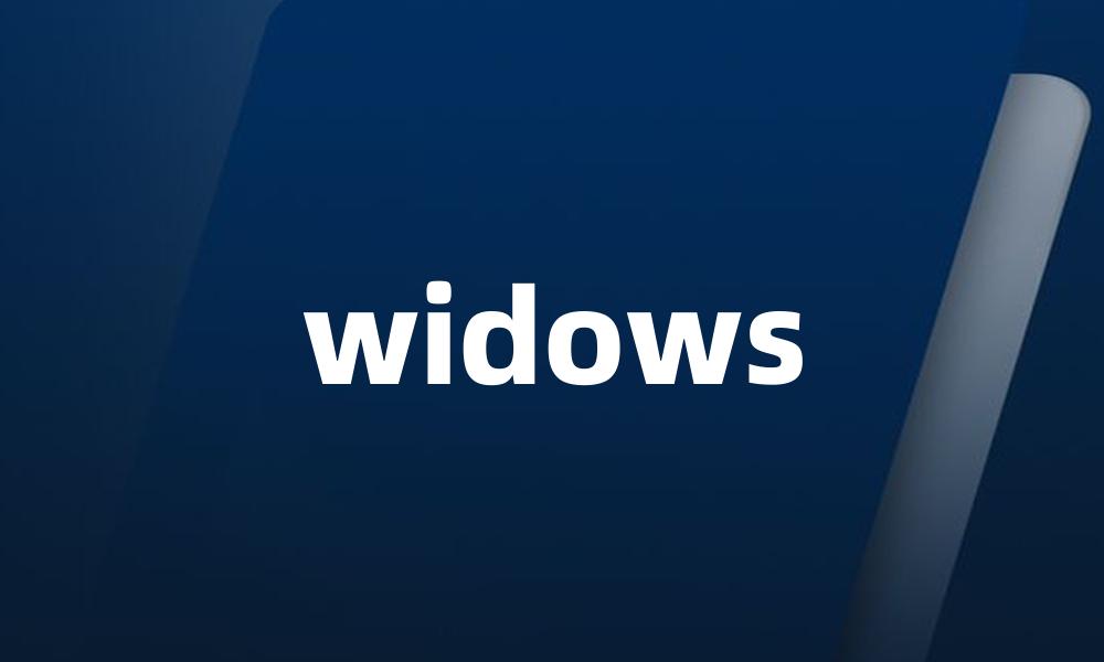 widows