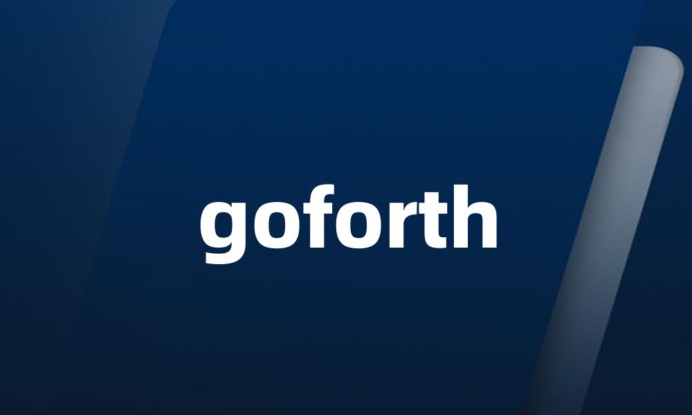 goforth