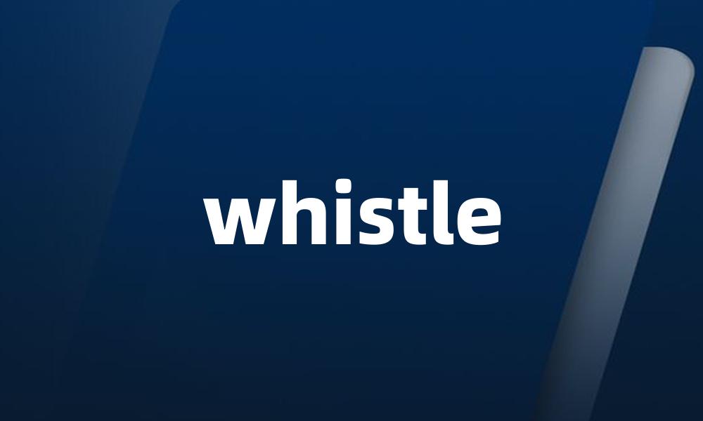 whistle