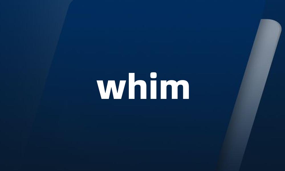 whim