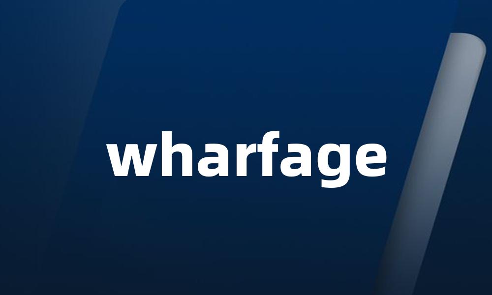 wharfage