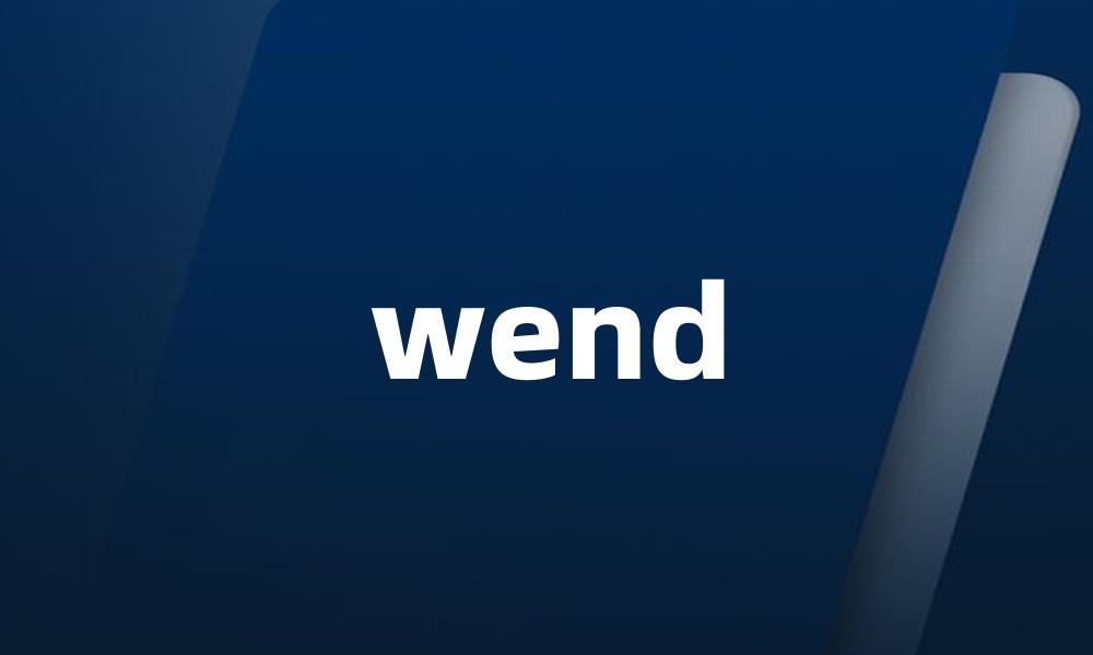 wend