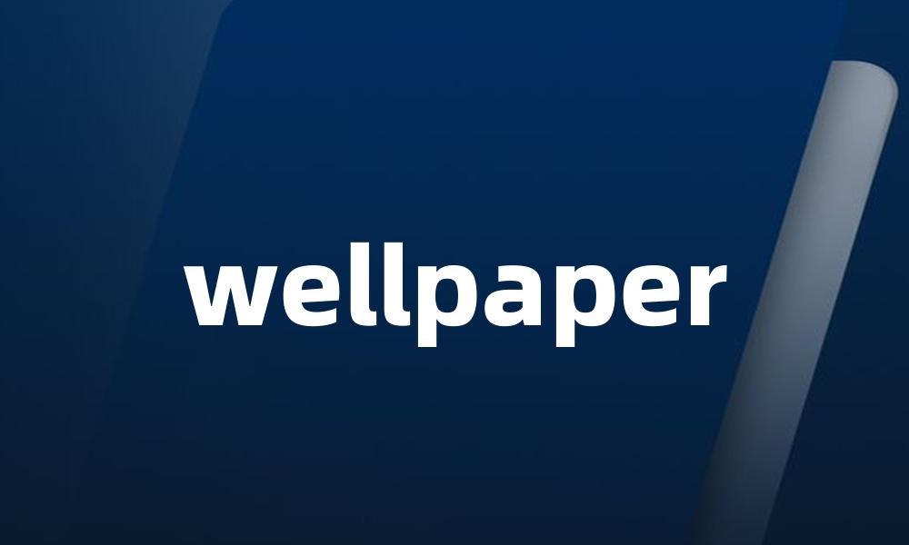 wellpaper