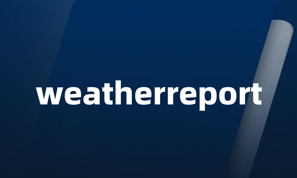 weatherreport