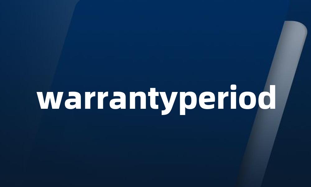 warrantyperiod