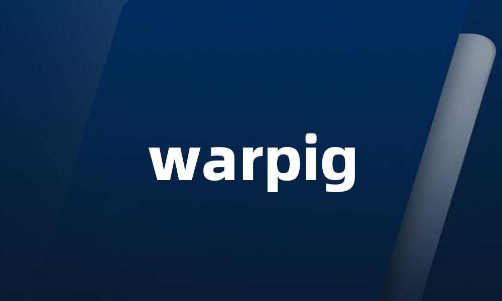 warpig