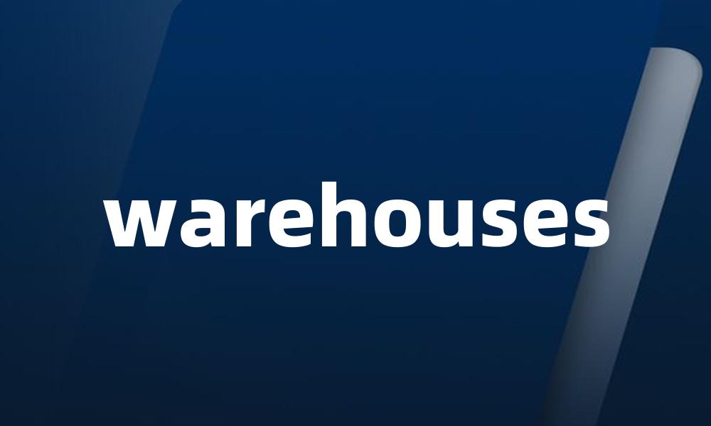 warehouses