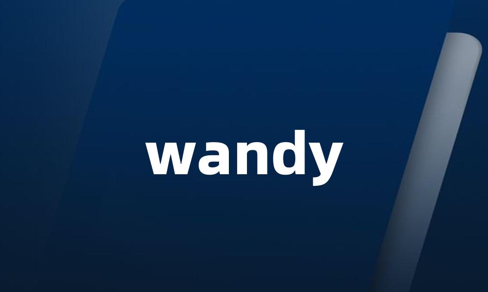 wandy