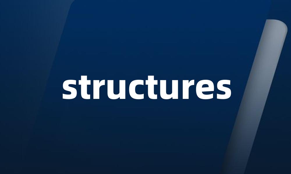 structures