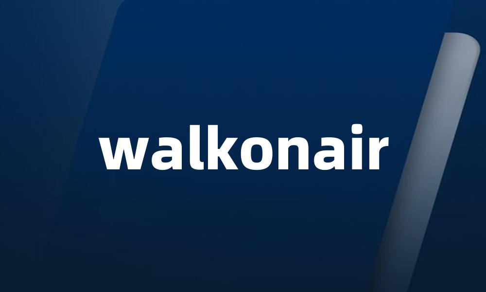 walkonair