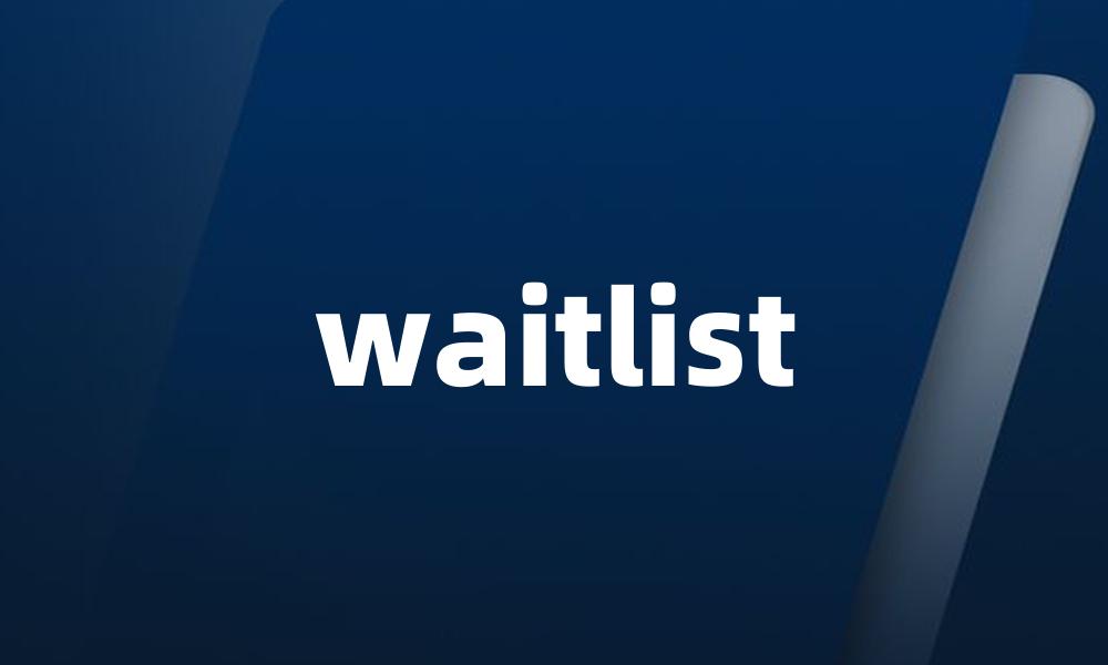 waitlist