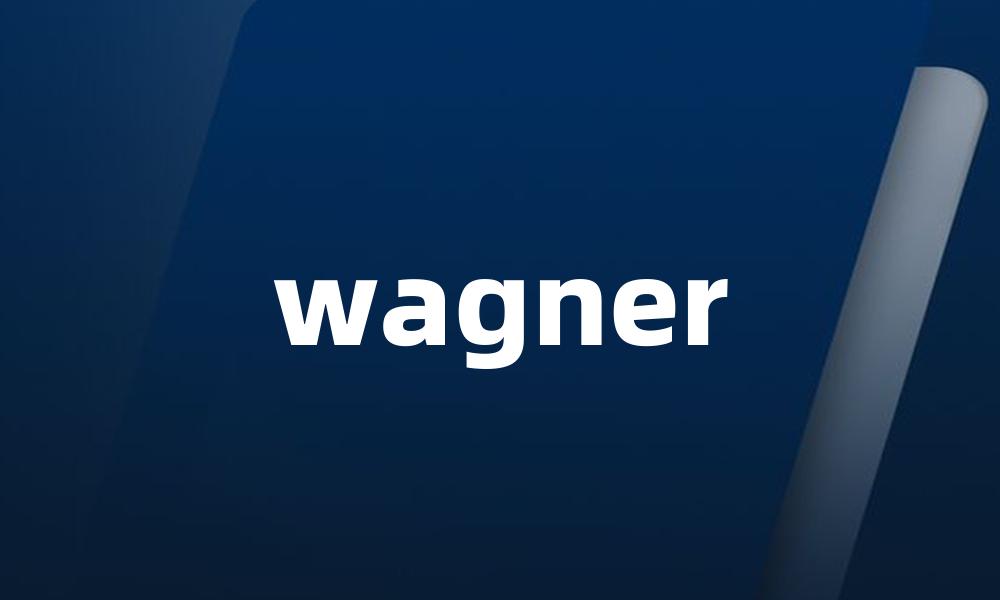 wagner