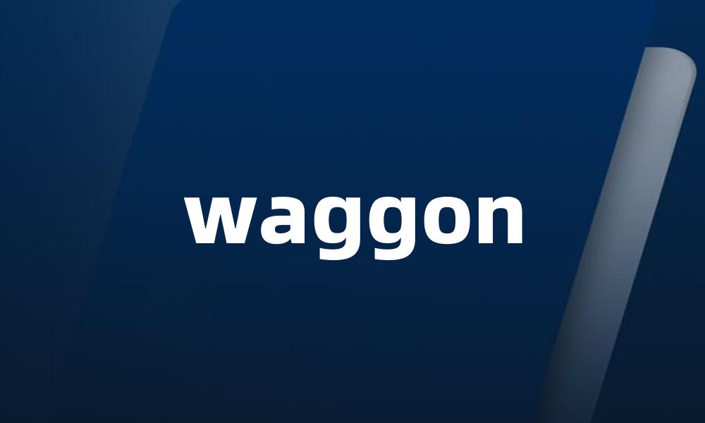 waggon