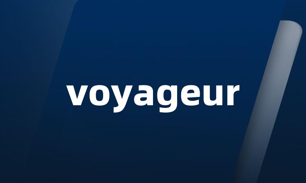 voyageur