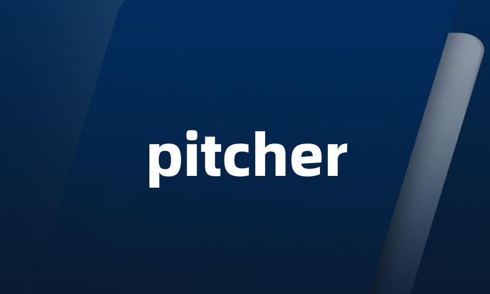 pitcher