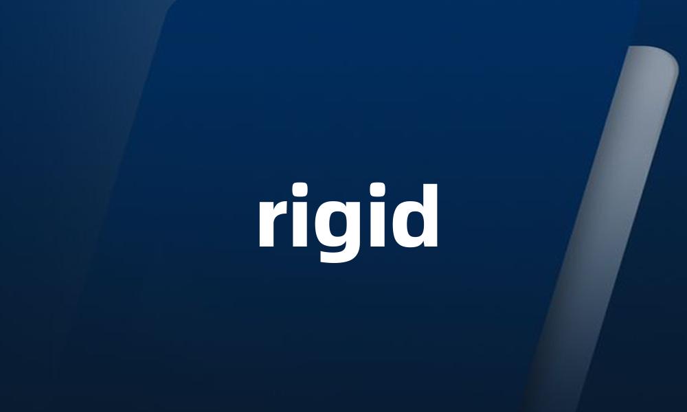 rigid