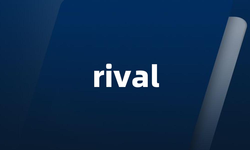 rival