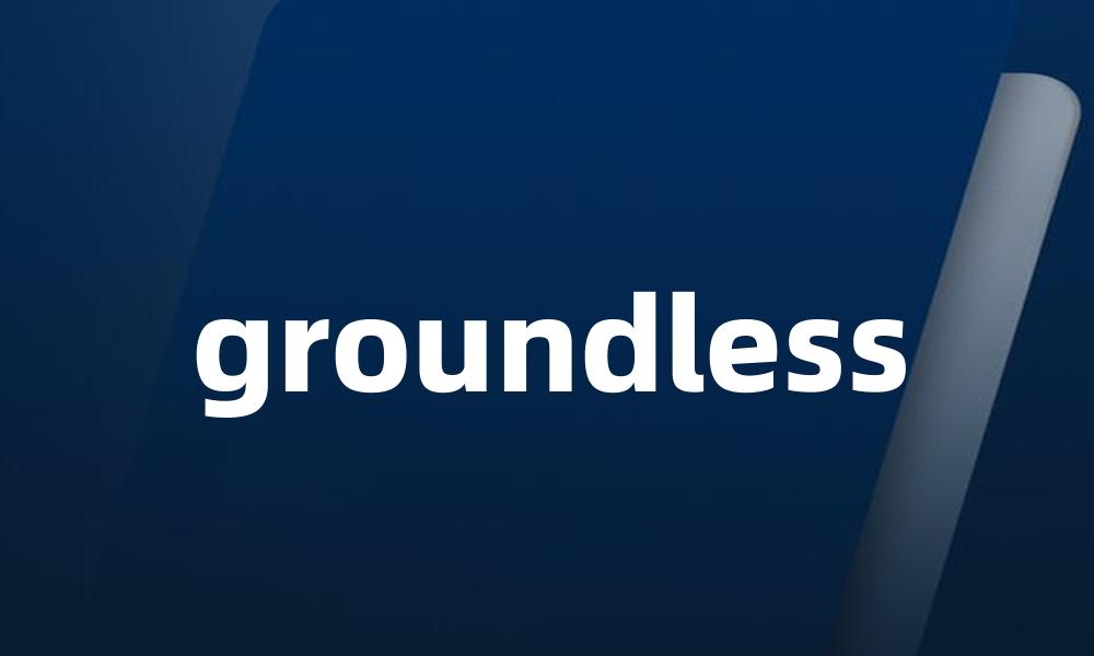 groundless