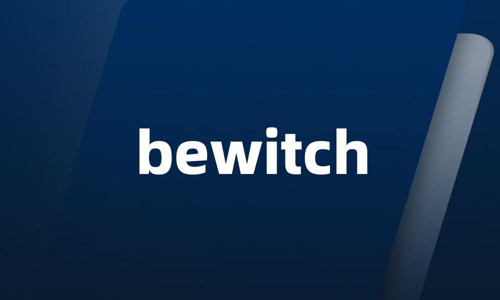 bewitch