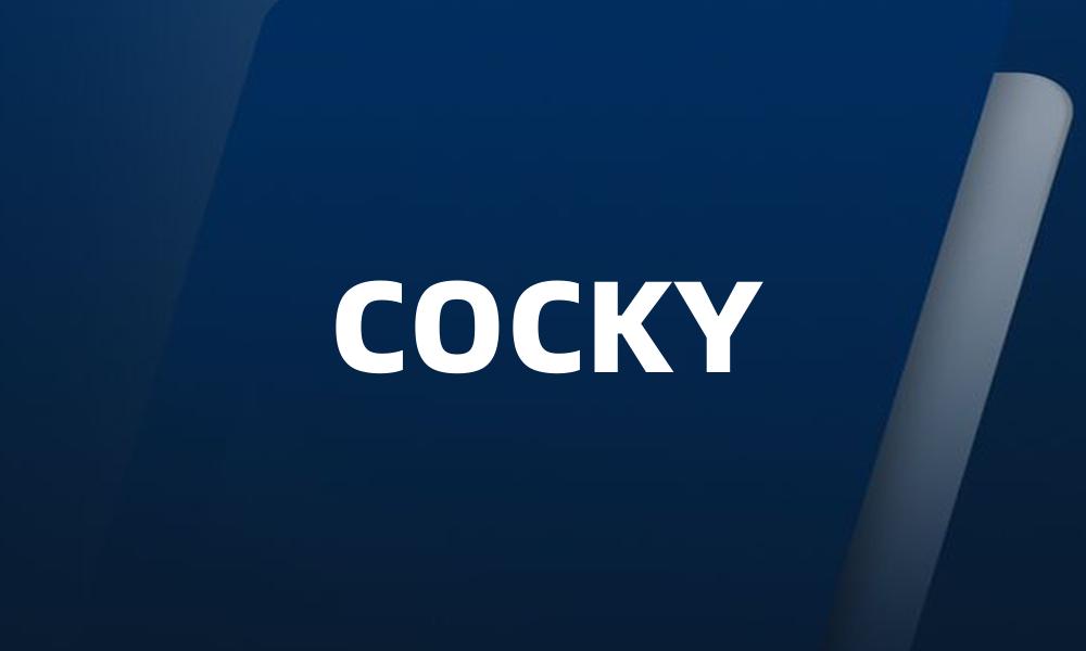 COCKY