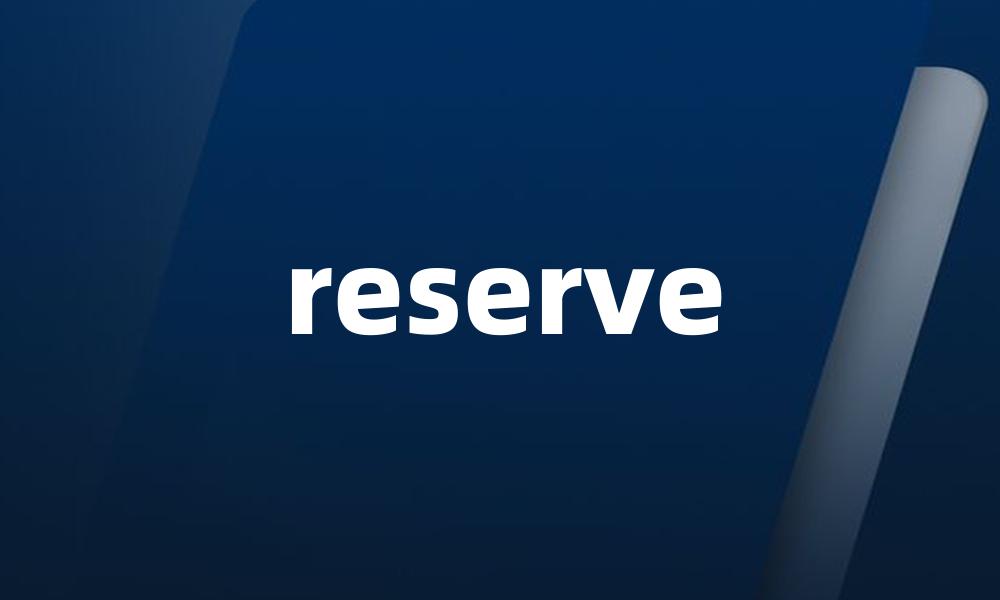 reserve