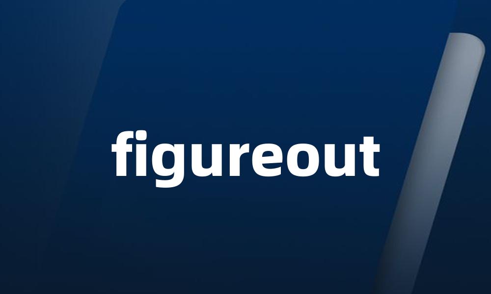 figureout