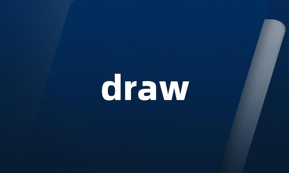 draw