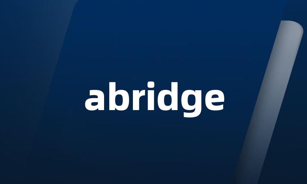 abridge