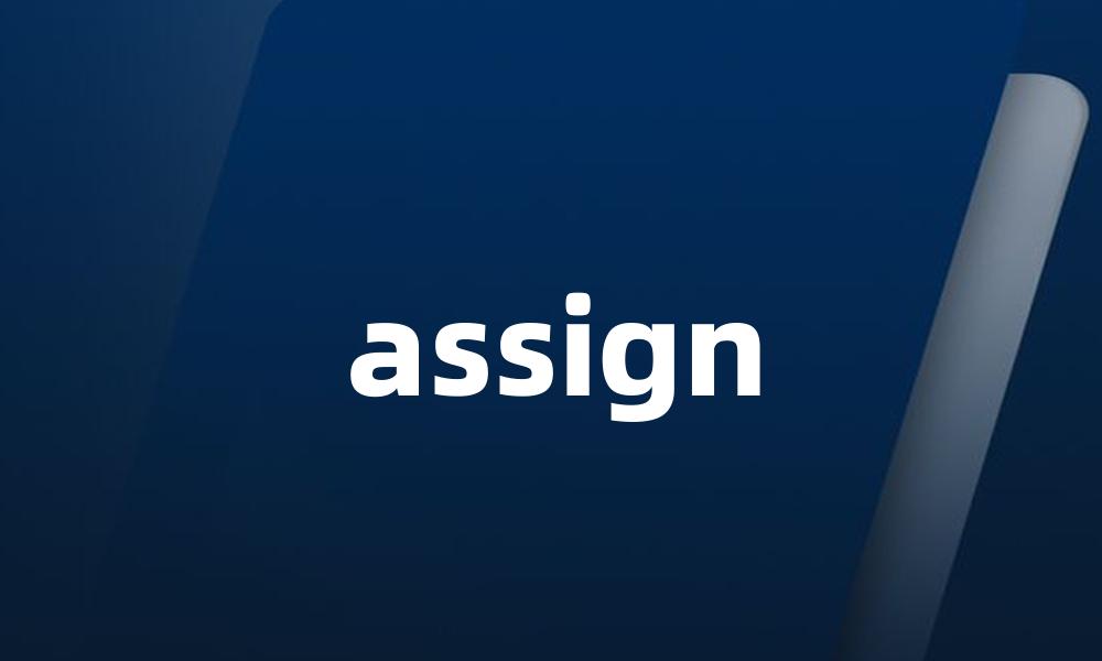 assign