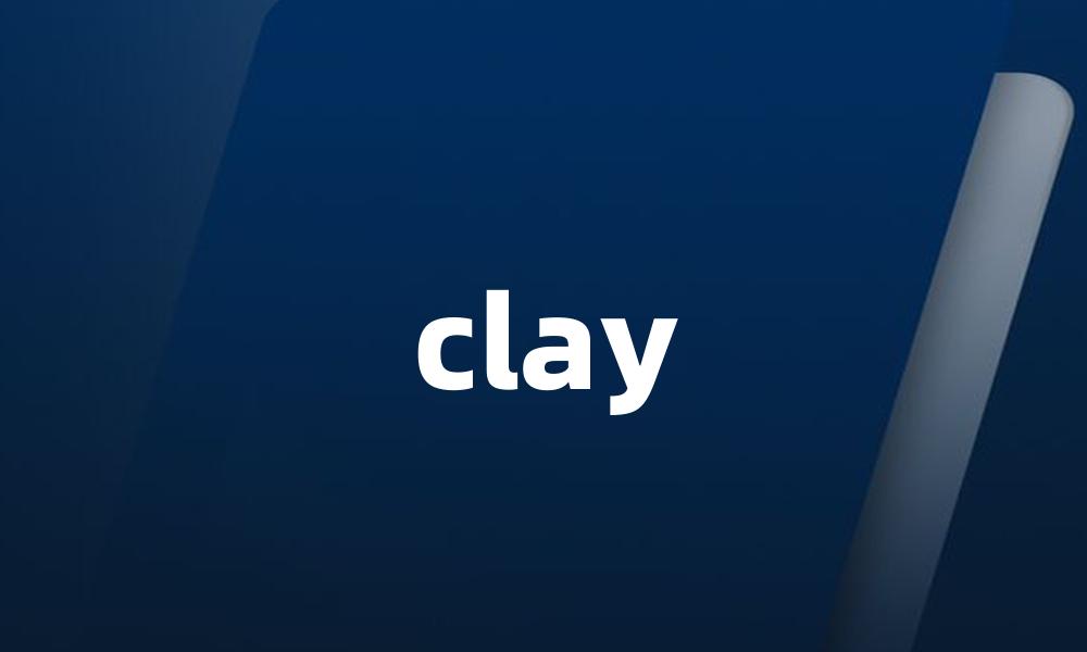 clay