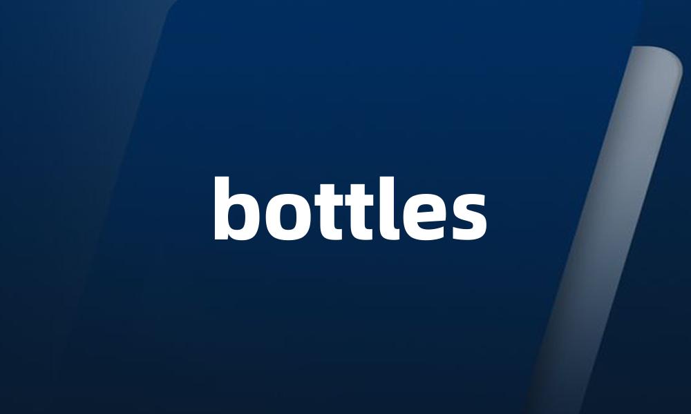 bottles