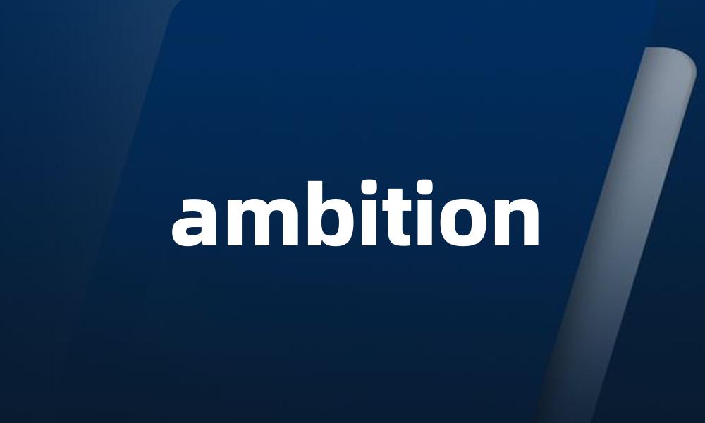 ambition