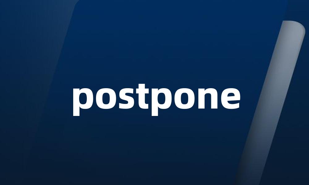 postpone