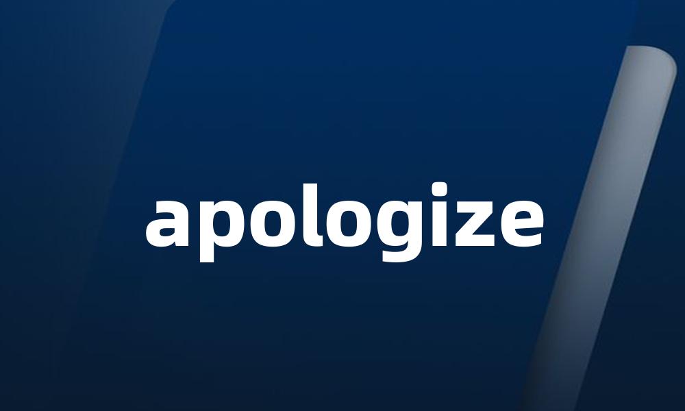 apologize