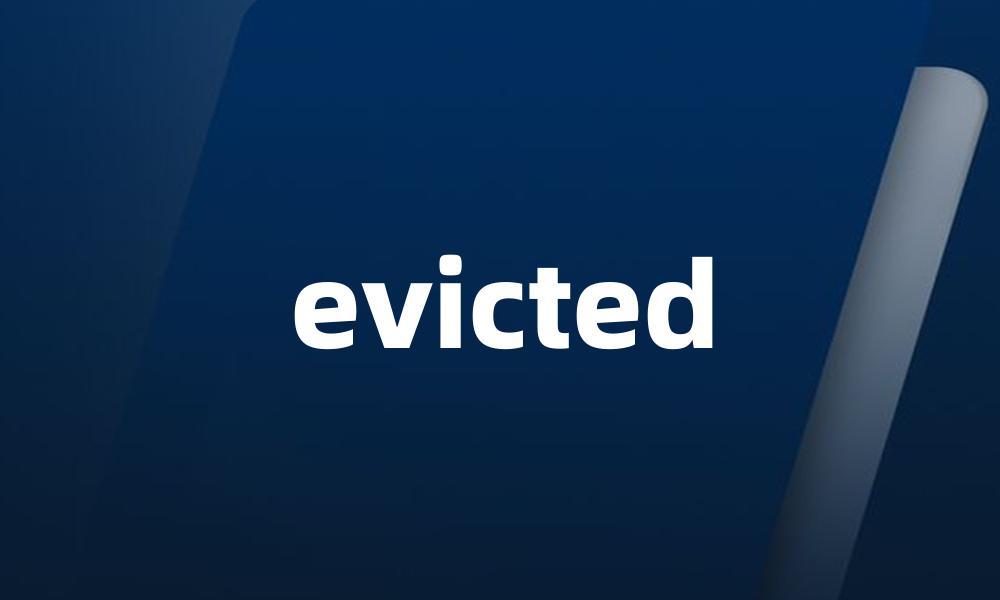 evicted