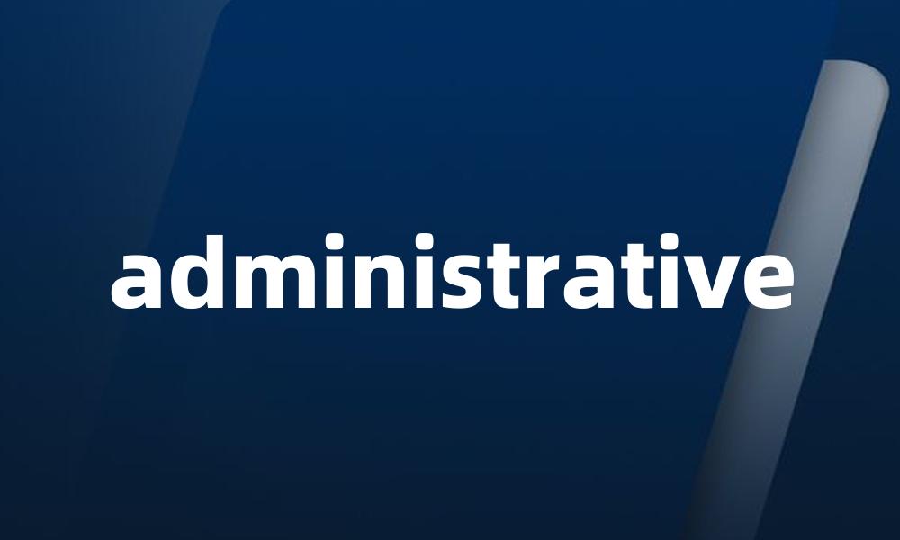 administrative