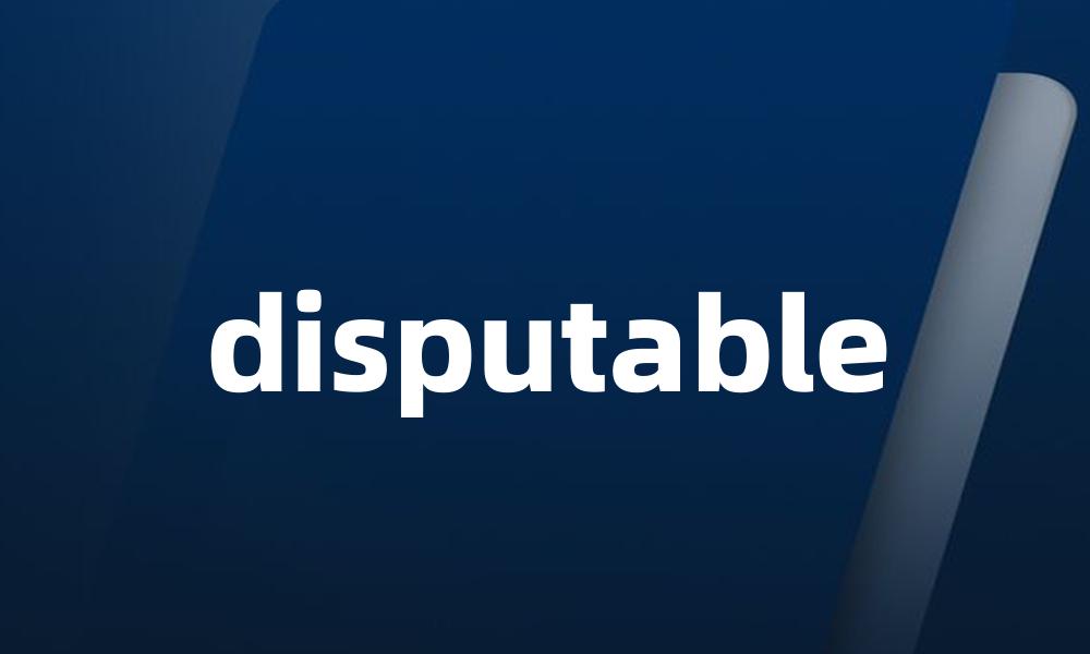 disputable