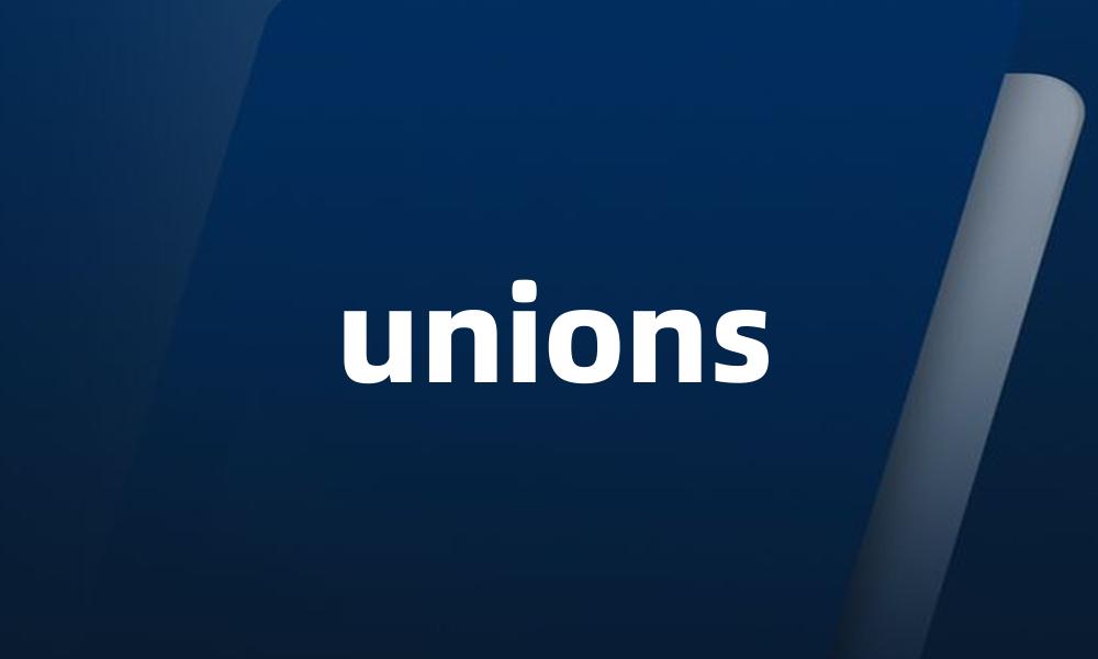 unions