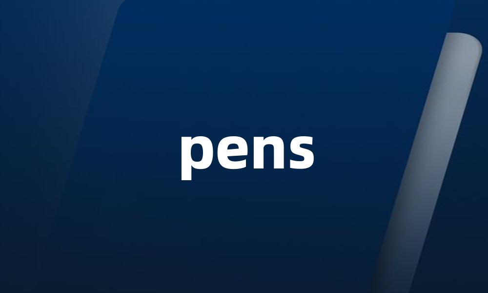 pens