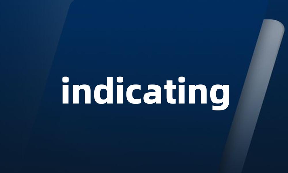 indicating