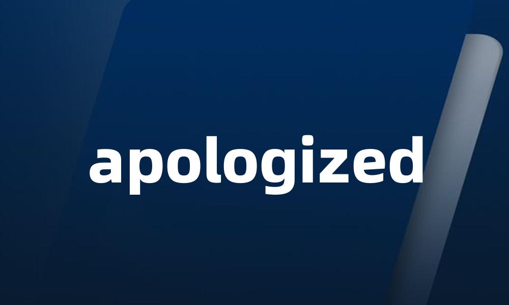 apologized