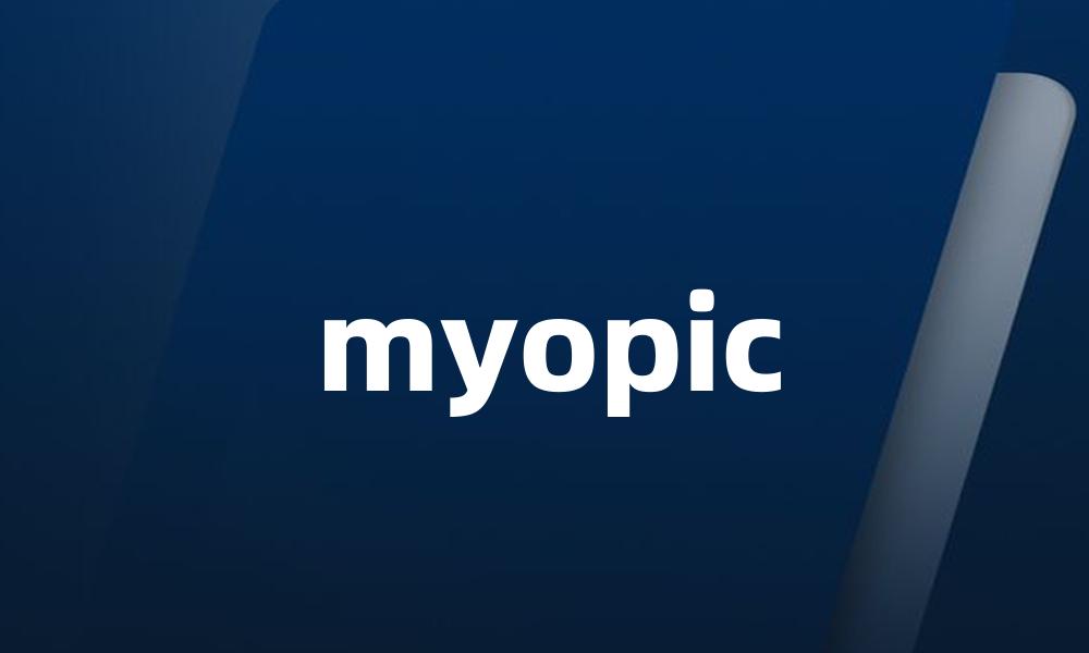 myopic