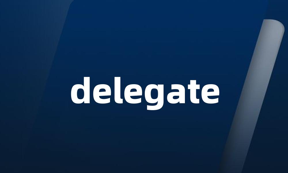 delegate