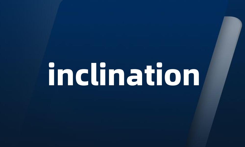 inclination