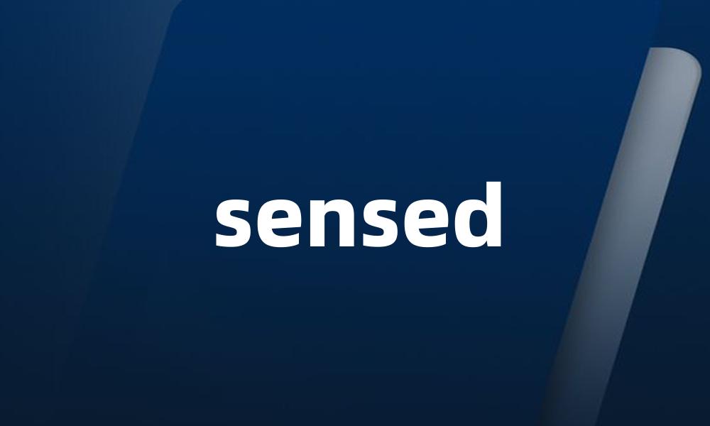 sensed