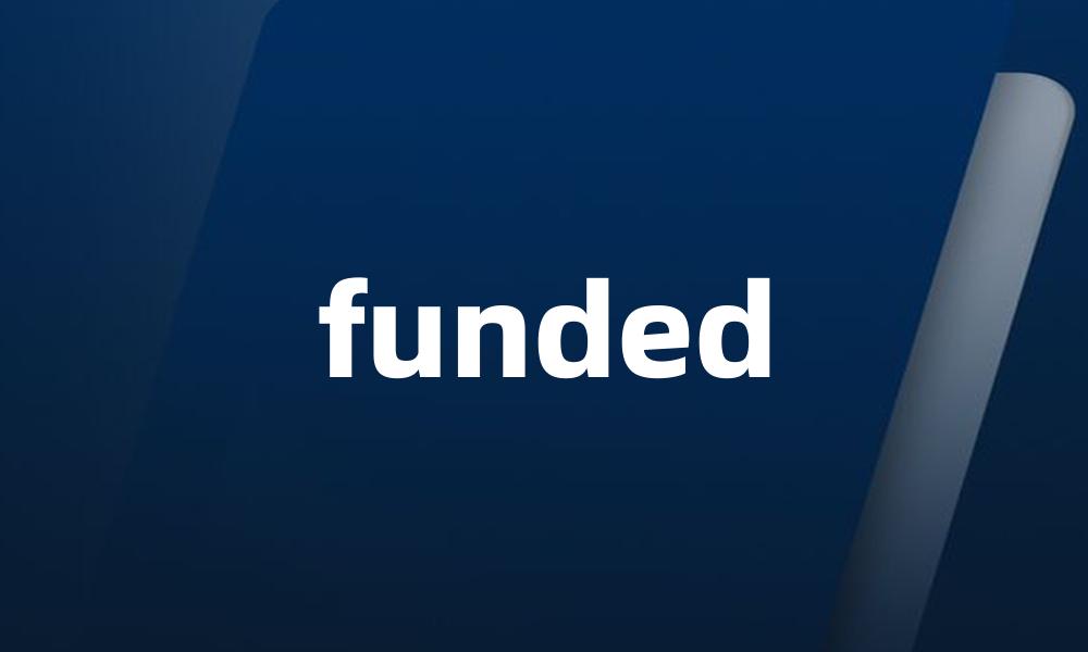 funded